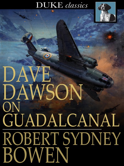 Title details for Dave Dawson on Guadalcanal by Robert Sidney Bowen - Available